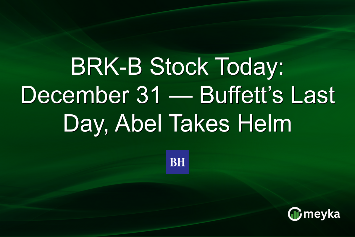 BRK-B Stock Today: December 31 — Buffett’s Last Day, Abel Takes Helm
