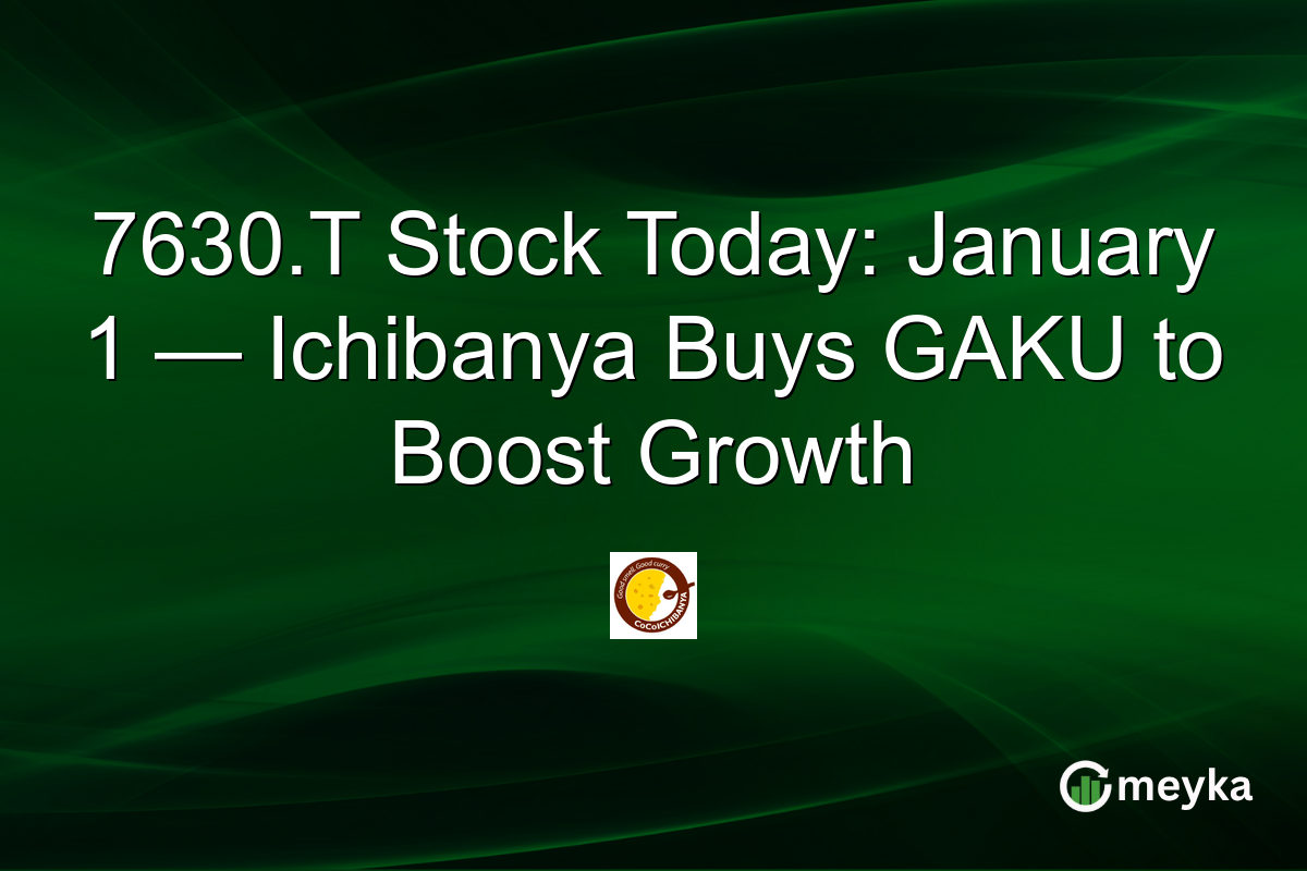 7630.T Stock Today: January 1 — Ichibanya Buys GAKU to Boost Growth