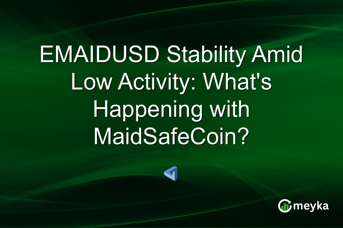 EMAIDUSD Stability Amid Low Activity: What's Happening with MaidSafeCoin?
