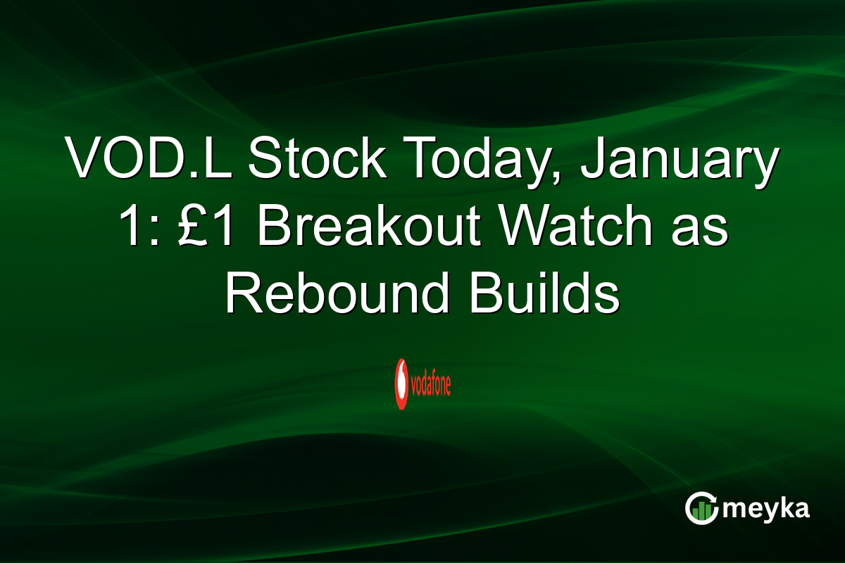 VOD.L Stock Today, January 1: £1 Breakout Watch as Rebound Builds